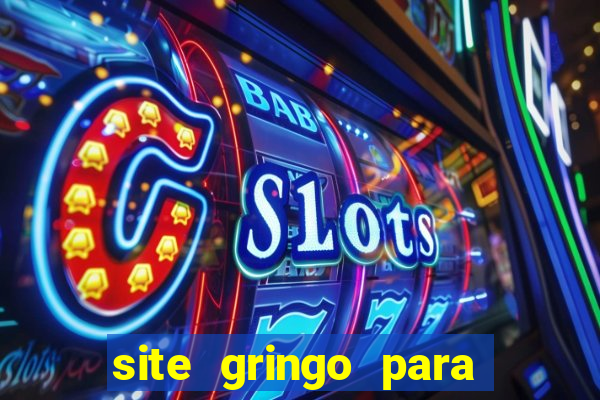 site gringo para ganhar dinheiro